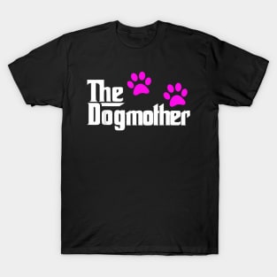 The Dogmother-Dog  Mother's Day Cute T-Shirt